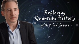 Exploring Quantum History With Brian Greene