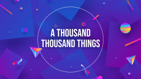 A Thousand Thousand Things