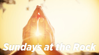 Sundays at the Rock