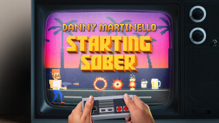 Danny Martinello: Starting Sober