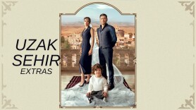 Uzak Sehir: Extras