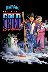 The Last Drive-In with Joe Bob Briggs: Joe Bob's Cold Cruel Christmas