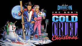 The Last Drive-In with Joe Bob Briggs: Joe Bob's Cold Cruel Christmas