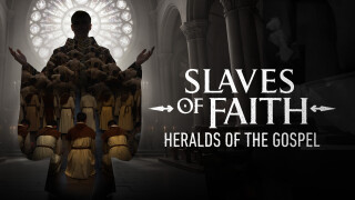 Slaves of Faith: Heralds of the Gospel