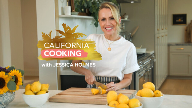 California Cooking With Jessica Holmes