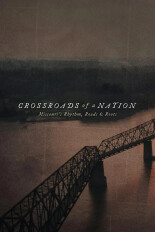 Crossroads of a Nation: Missouri's Rhythm, Roads & Roots