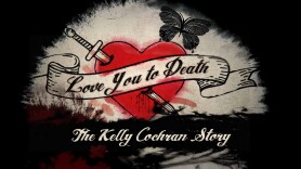 Love you to Death: The Kelly Cochran Story