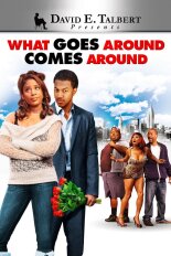 David E. Talbert's What Goes Around Comes Around