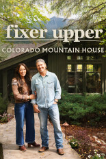 Fixer Upper: Colorado Mountain House