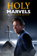 Holy Marvels With Dennis Quaid
