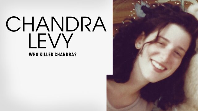 Chandra Levy: Who Killed Chandra Levy?