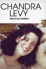 Chandra Levy: Who Killed Chandra Levy?