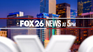 FOX 26 News at 5 p.m