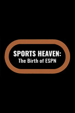 Sports Heaven: The Birth of ESPN