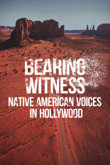 Bearing Witness: Native American Voices in Hollywood