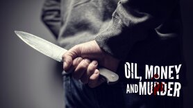 Oil, Money and Murder