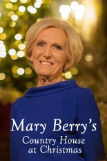 Mary Berry's Country House at Christmas