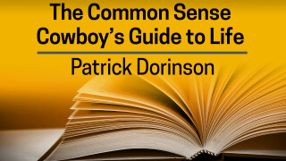 Patrick Dorinson, The Common Sense Cowboy's Guide to Life
