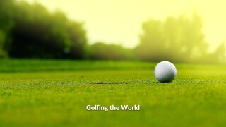 Golfing the World