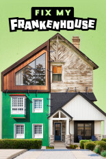 Fix My Frankenhouse
