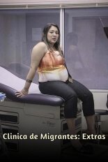 Clinica de Migrantes: Extras