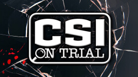 CSI on Trial