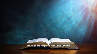 The Voice of Evangelism with David Lankford