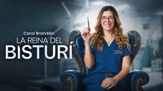 Carol Brandão: La reina del bisturí