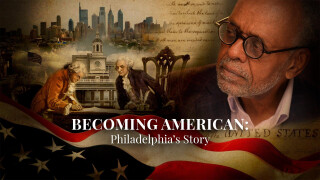 Becoming American: Philadelphia's Story