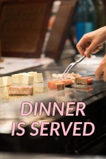 Dinner is Served