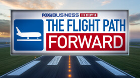 Fox Business in Depth: The Flight Path Forward