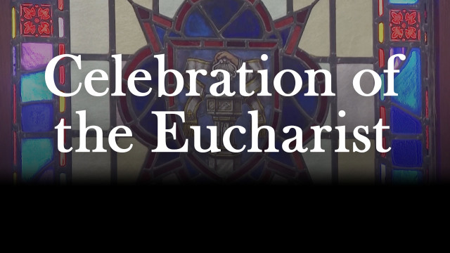 Celebration of the Eucharist