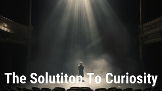 The Solutiton To Curiosity