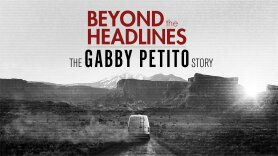 Beyond the Headlines: The Gabby Petito Story