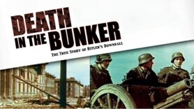 Death in the Bunker: The True Story of Hitler's Downfall