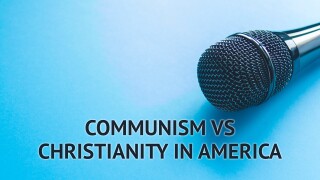 Communism VS Christianity In America