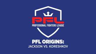 PFL Origins: Jackson vs. Koreshkov