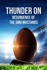 Thunder On: Resurgence of the SMU Mustangs