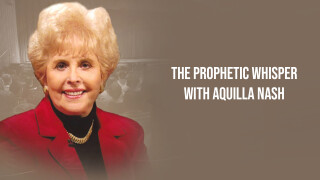 The Prophetic Whisper with Aquilla Nash