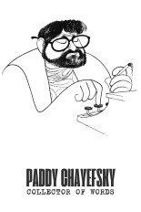 Paddy Chayefsky: Collector of Words