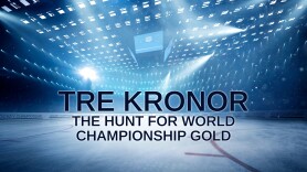 Tre Kronor - The Hunt for World Championship Gold