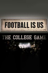 College Football 150 - Football Is US: The College Game