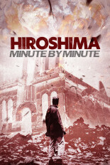 Hiroshima: Minute by Minute
