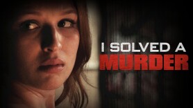I Solved a Murder