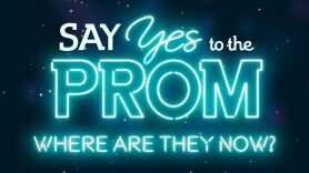 Say Yes to the Prom: Where Are They Now?