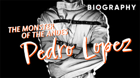 The Monster of the Andes: Pedro Lopez