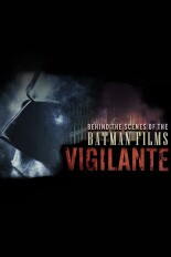 Vigilante: Behind the Scenes of the Batman Films