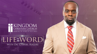 Life in the Word With Dr. Gabriel Rogers
