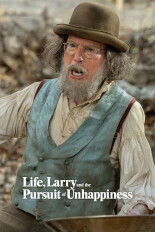 Life, Larry and the Pursuit of Unhappiness