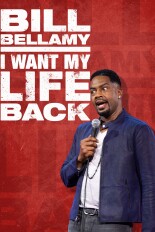 Bill Bellamy: I Want My Life Back